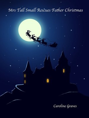 cover image of Mrs Tall Small Rescues Father Christmas